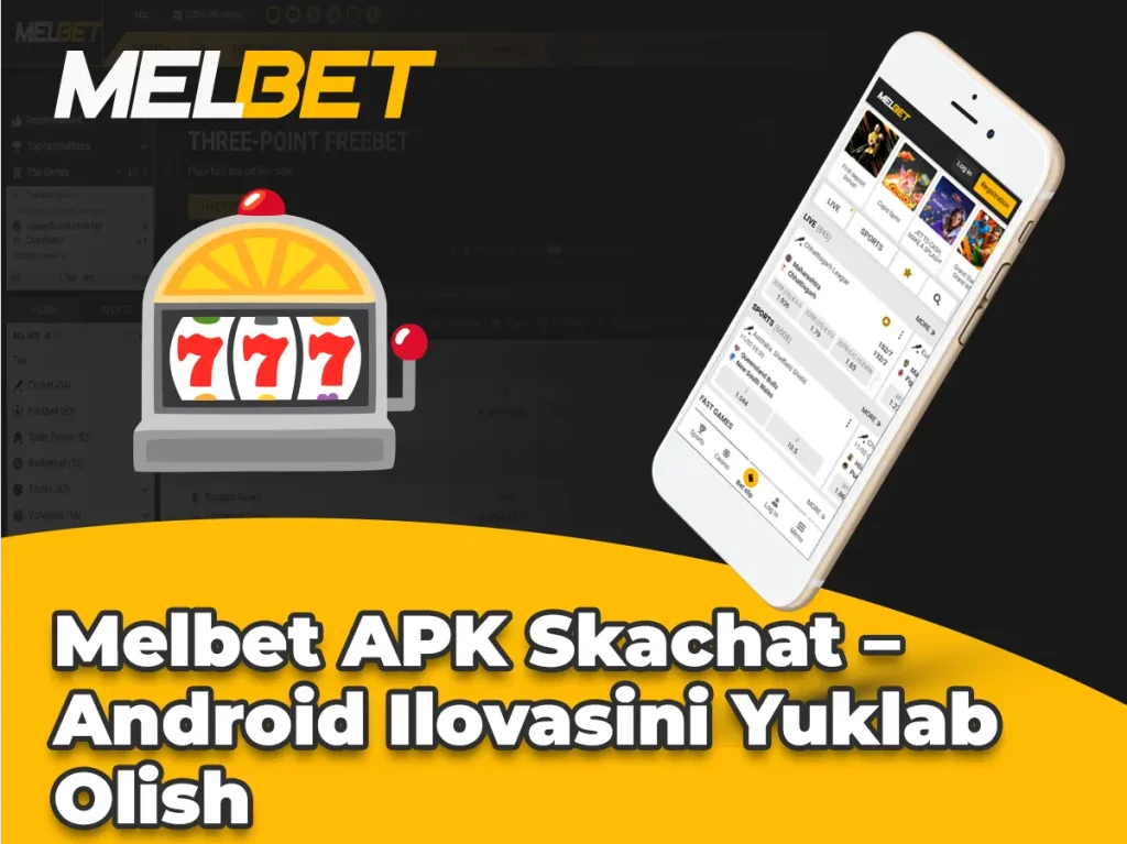 Melbet APK Skachat – Android Ilovasini Yuklab Olish
