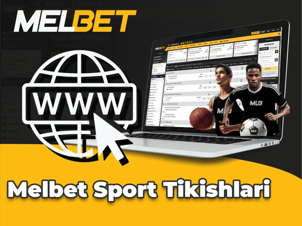 Melbet Sport Tikishlari – Oʻzbekistonda Yaxshi Sport Bukmekeri
